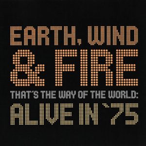 That's The Way Of The World: Alive In '75 (2002)