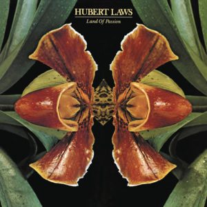 Hubert Laws: Land Of Passion (1979)