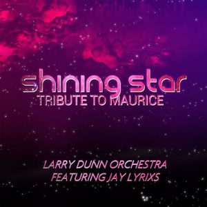 Shining Star- Tribute To Maurice (Single – 2016)